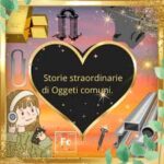 Gli Oggetti Comuni con una Storia Sorprendente